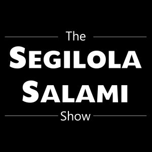 Support The Segilola Salami Show