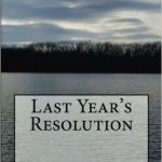 Last Year’s Resolution by Robert Lampros