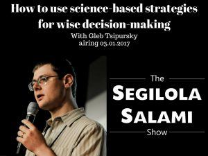 How to use science-based strategies for wise decision-making