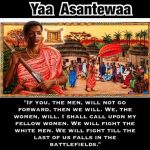 Have you heard of an AMAZING African woman called Yaa Asantewaa?