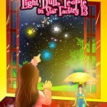 And you will be Stars as soon as you are ready!  Alicia & the Light Bulb People in Star Factory 13 by Barbara Roman