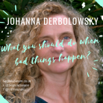 Johanna Derbolowsky: What you should do when bad things happen