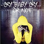 Sunday Snippet: Cry Baby Cry or Not by DeWandus Johnson