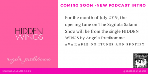 angela predhomme singer songwriter HIDDEN WINGS single sponsor of podcast The Segilola Salami Show