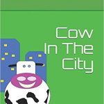 Character Interview from Children’s Book Cow In The City by Jeanette Raine Harrison