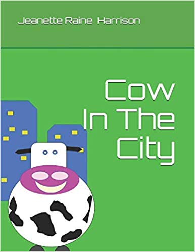 book cover for children's book Cow In The City by Jeanette Raine Harrison