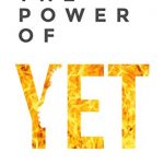 Sunday Snippet: The Power of Yet by Michael Benjamin