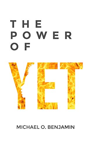 book cover for segilola salami's Sunday Snippet: The Power of Yet by Michael Benjamin