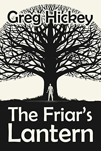 book cover from science fiction sci fi novel The Friar's Lantern by Greg Hickey