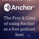 Review of Anchor as a free podcast host