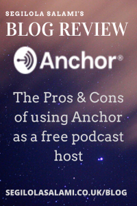 Review of Anchor as a free podcast host - Segilola Salami