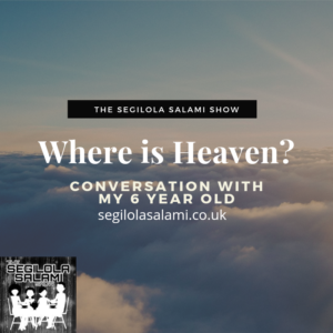 Where is heaven? Conversation with my 6 year old