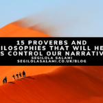 15 proverbs and philosophies that will help us control our narrative